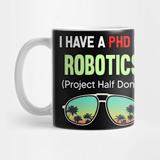 PHD Project Half Done Robotics Robot Robots Mug